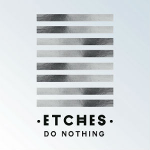 Do Nothing - Etches